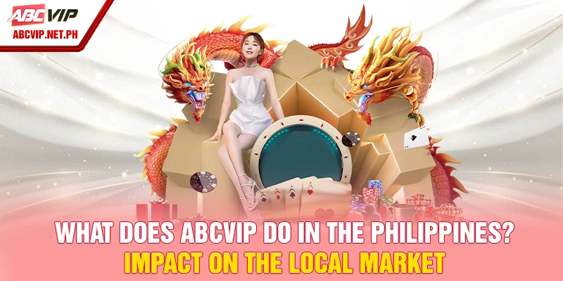 What does ABCVIP do in the Philippines? Impact on the local market